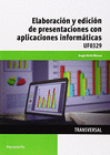 ELABORACIN Y EDICIN DE PRESENTACIONES CON APLICACIONES INFORMTICAS
