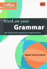 WORK ON YOUR GRAMMAR B2