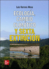 ECOLOGIA CAMBIO CLIMATICO Y SEXTA EXTINCION