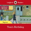 TOM S BIRTHDAY (LADYBIRD) BEGINNER