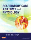 RESPIRATORY CARE ANATOMY AND PHYSIOLOGY, 3E