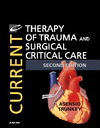 CURRENT THERAPY OF TRAUMA AND SURGICAL CRITICAL CARE, 2ND EDITION