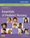 STUDY GUIDE FOR WONG'S ESSENTIALS OF PEDIATRIC NURSING, 9E