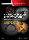 CARDIOVASCULAR INTERVENTION: A COMPANION TO BRAUNWALDS HEART DISEASE, 1ST EDITION