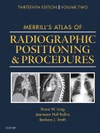 MERRILL'S ATLAS OF RADIOGRAPHIC POSITIONING AND PROCEDURES, 13TH EDITION