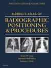 MERRILL'S ATLAS OF RADIOGRAPHIC POSITIONING AND PROCEDURES, 13TH EDITION