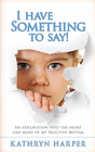 I HAVE SOMETHING TO SAY!