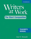 WRITERS AT WORK THE SHORT COMPOSITION TEACHER S MANUAL