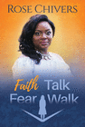 FAITH TALK FEAR WALK