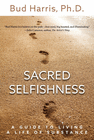 SACRED SELFISHNESS