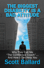 THE BIGGEST DISABILITY IS A BAD ATTITUDE