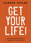 GET YOUR LIFE!