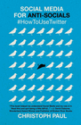 SOCIAL MEDIA FOR ANTI-SOCIALS