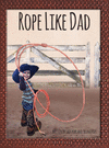 ROPE LIKE DAD