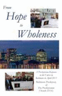 FROM HOPE TO WHOLENESS