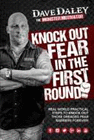 KNOCK OUT FEAR IN THE FIRST ROUND