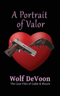 A PORTRAIT OF VALOR