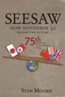 SEESAW, HOW NOVEMBER '42 SHAPED THE FUTURE