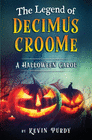 THE LEGEND OF DECIMUS CROOME