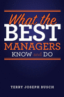 WHAT THE BEST MANAGERS KNOW AND DO