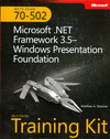MICROSOFT.NET FRAMEWORK 3.5. WINDOWS PRESENTATION FOUNDATION