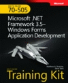 MICROSOFT. NET FRAMEWORK 3.5 - WINDOWS FORMS APPLICATION DEVELOPMENT