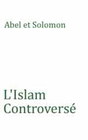 L'ISLAM CONTROVERS�