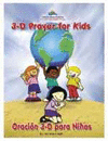 3D PRAYER FOR KIDS / ORACION 3-D PARA NINOS
