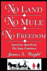 NO LAND NO MULE NO FREEDOM
