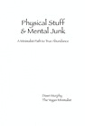 PHYSICAL STUFF & MENTAL JUNK