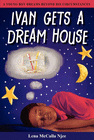 IVAN GETS A DREAM HOUSE
