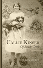 CALLIE KINSER OF BRUSH CREEK