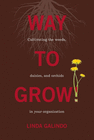 WAY TO GROW!
