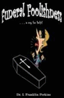 FUNERAL FOOLISHNESS