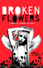 BROKEN FLOWERS