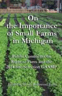 ON THE IMPORTANCE OF SMALL FARMS IN MICHIGAN
