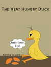 THE VERY HUNGRY DUCK