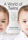 A WORLD OF TWINS