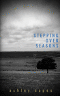 STEPPING OVER SEASONS