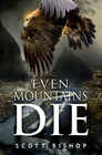 EVEN MOUNTAINS DIE