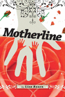 MOTHERLINE