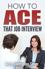 HOW TO ACE THAT JOB INTERVIEW