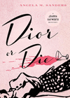 DIOR OR DIE