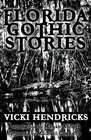 FLORIDA GOTHIC STORIES