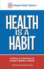 HEALTH IS A HABIT
