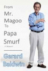 FROM MISTER MAGOO TO PAPA SMURF