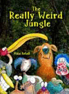 THE REALLY WEIRD JUNGLE
