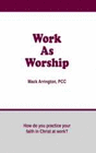WORK AS WORSHIP