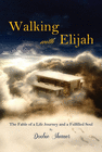 WALKING WITH ELIJAH