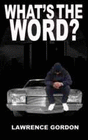 WHAT'S THE WORD?